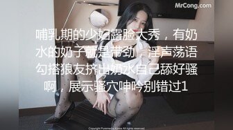 哺乳期的少妇露脸大秀，有奶水的奶子就是带劲，淫声荡语勾搭狼友挤出奶水自己舔好骚啊，展示骚穴呻吟别错过1