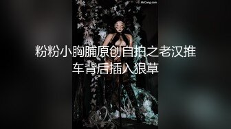 女宿管中午查房！拍到几个学妹露出奶子玩.还有没穿内裤的