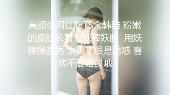 侧颜杀小芭芭，苗条娇躯、小仙女，诱人酮体，两根玉手满足性需求，玩得小穴湿嗒嗒！