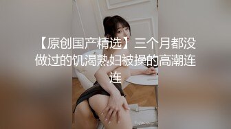 美腿小妞口交自慰样样精(完整版)09