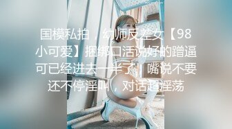 广西百色小橙子：哦哦哦爸爸， 好爽呀，你又射人家里面啦，好坏啊。叫声像相声一样，迷人又风骚！-