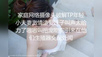  居家摄像头偷拍肥猪哥干娇小的美少妇还没干3分钟就玩不动了白瞎了这么漂亮的媳妇