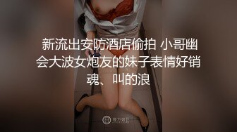 吊带小姐姐高挑性感大长腿 清新气质笑容甜美这样的美女很诱人丰腴软软趴上去就陷进去啪啪尽情狂插舔吸