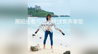 大奶少妇 来宝贝 抬头 自己揉揉胸 拿来 别动 有点害羞 在家被无套怼的啊啊不停