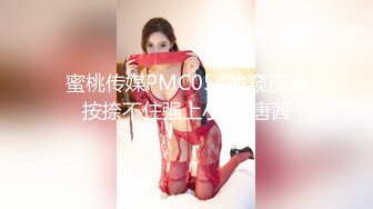 STP22834 难得一见的精品人妻 中场休息 转战床上 抠穴抽搐主动服务 不搞出来不罢休 香艳佳作