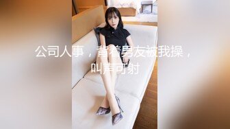 【怨种探花】KTV搞美女，包臀裙美腿，唱着歌摸奶扣穴