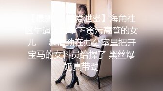  我是探索者170CM女神级兼职美女，细腰美腿，解开衣服猛揉奶，怼着骚穴猛操，持续输出妹子操懵逼了