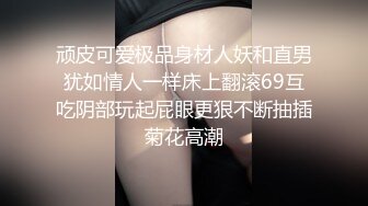 无水印12/26 亲姐弟乱伦操逼大战足交后入爆操表情享受极度淫骚VIP1196