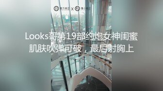 【小王足疗探花】良家小姐姐误入风尘，极品大胸，清秀脸庞，风姿绰约一颦一笑魅力无限，呻吟销魂不可错过