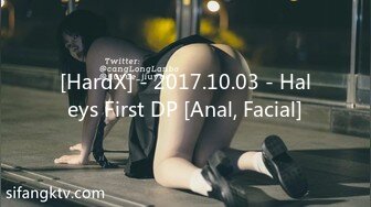 [HardX] - 2017.10.03 - Haleys First DP [Anal, Facial]